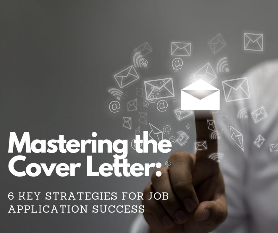 Mastering the Cover Letter: Key Strategies for Job Application Success